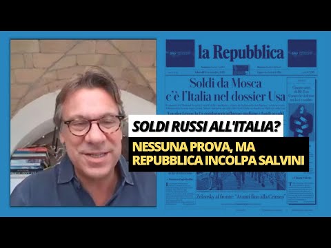 Soldi russi all'Italia? Nessuna prova, ma Repubblica incolpa Salvini - Zuppa di Porro 15 set 2022