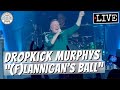 Dropkick Murphys "(Fl)annigan's Ball" LIVE