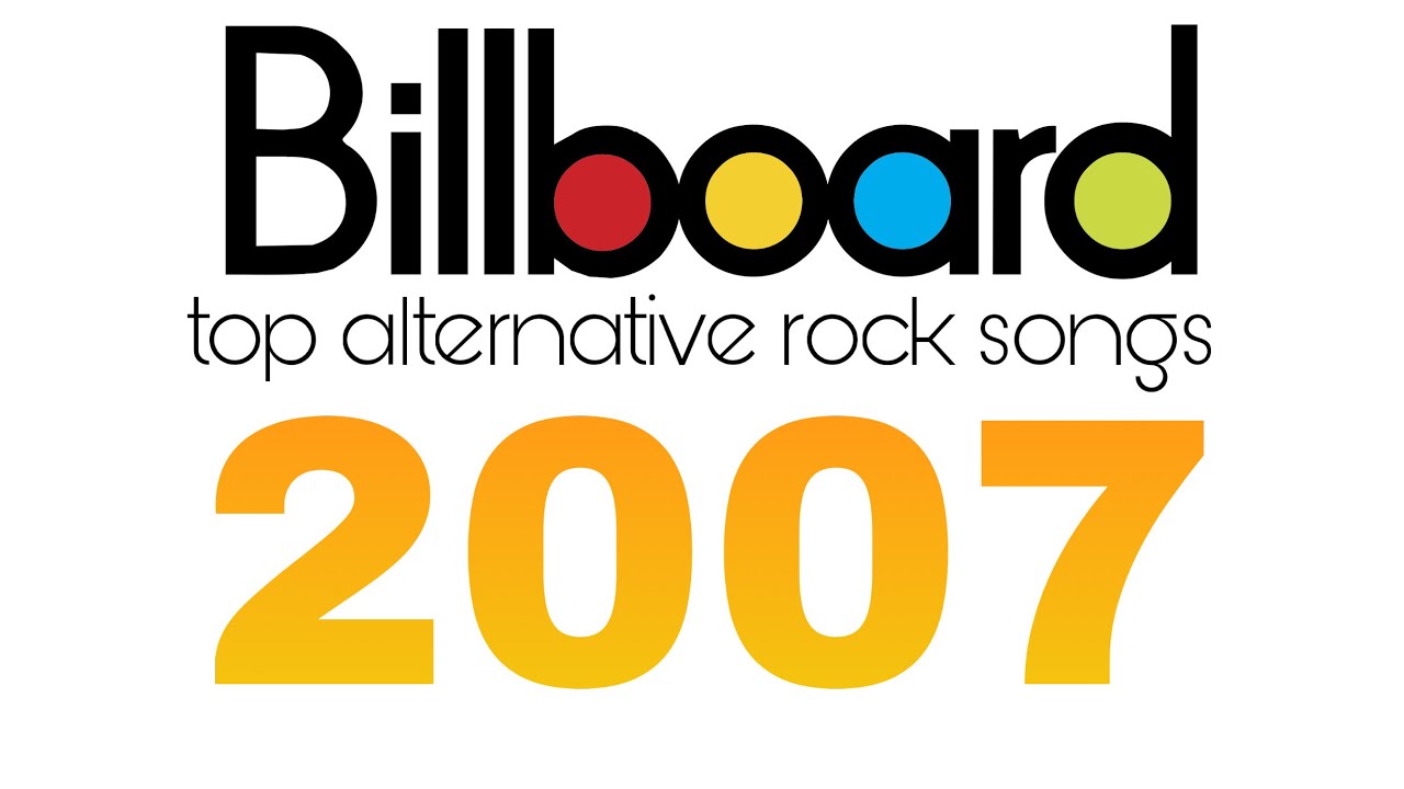 Top Alternative Rock Songs of 2007 (Full Billboard List)