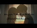 Khujechi toke Rat Be Rate (Slowed And Reverb)  Song Sp Adi