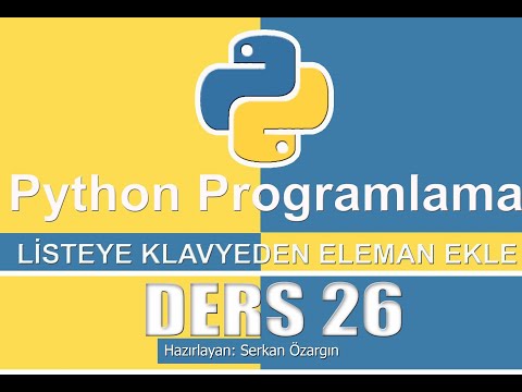 DERS 26 PYTHON İLE LİSTEYE KLAVYEDEN ELEMAN EKLEME VE SİLME İŞLEMİ
