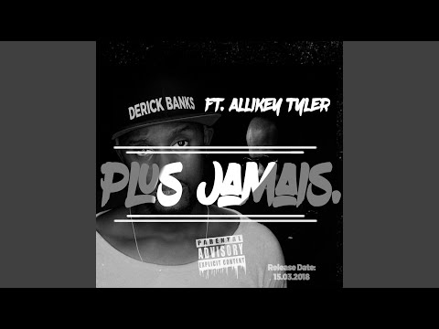 Plus jamais (feat. Allikey Tyler)
