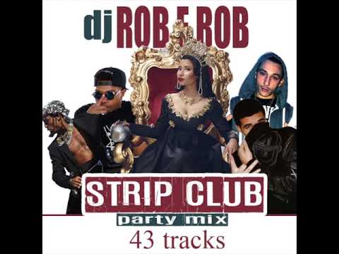 DJ ROB E ROB STRIP CLUB PARTY MIX