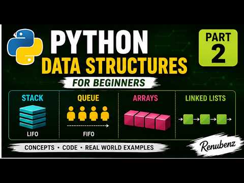 Python Data Structures For Beginners Part 2 Stack Queue Arrays Linked Lists