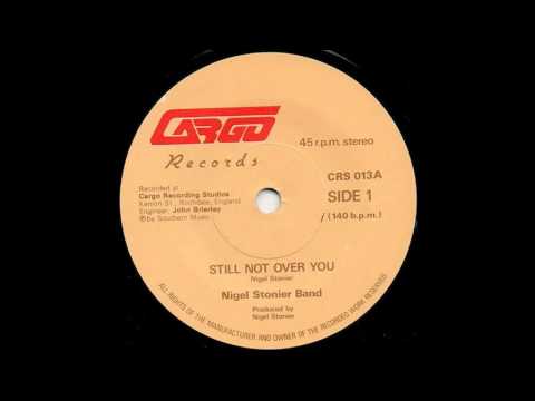 Nigel Stonier Band   Still Not Over You