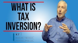 preview picture of video 'What is Tax Inversion?  | Kabler/Thomas Financial Group'
