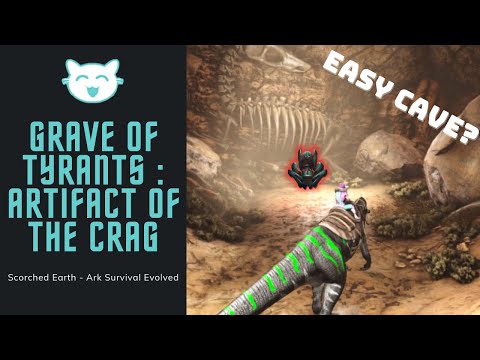 GRAVE OF TYRANTS : ARTIFACT OF CRAG : Ark Survival Evolved