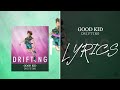 Good Kid Drifting Lyrics