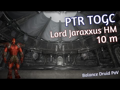 Boomie PTR Lord Jaraxxus 10 Heroic | ToGC WotLK Classic PTR Balance Druid PoV