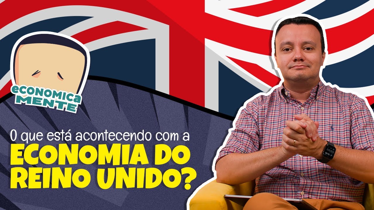 O que está acontecendo com o a economia do Reino Unido?