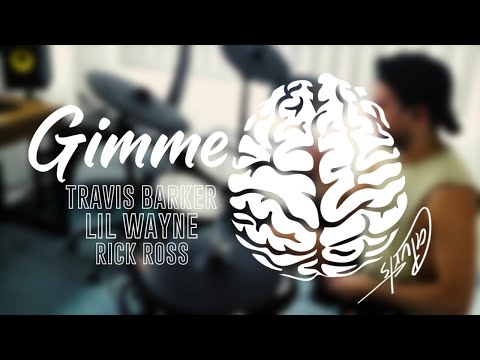 Travis Barker - Gimme Brain ft. Lil Wayne & Rick Ross (Drum Cover)