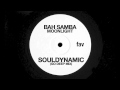Bah Samba - Moonlight (Souldynamic Go Deep Mix ...