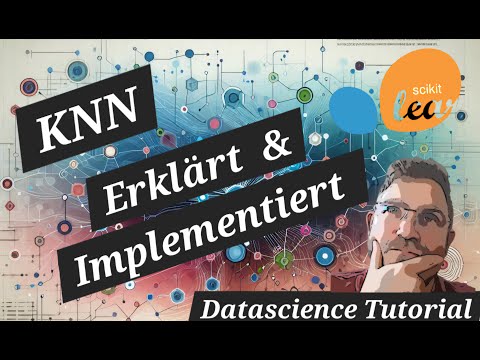 Der K-Nearest Neighbors (KNN) Algorithmus erklärt | Theorie, Vorteile/Nachteile & Python-Tutorial