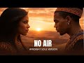 Jordin Chris Brown NO AIR Afro Soul Afrobeat Version