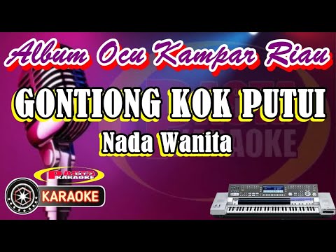 GONTIONG KOK PUTUI  Nada wanita Album Ocu  Karaoke
