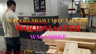 MÁY CHÀ NHÁM KHỔ LỚN 1M3 2 TRỤC TẢI NẶNG WOODMASTER WM-1300RP. Tối ưu cho hàng nội thất.