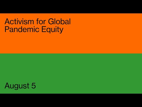 Activism for Global Pandemic Equity | Live from the Whitney