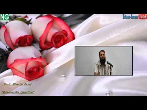 Prof  Elvedin Pezić   Džennetske ljepotice. Hadis Poslanika Muhameda a.s