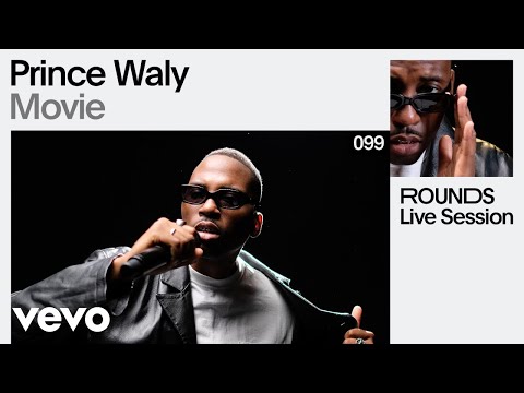 Prince Waly - Movie (Live) | VEVO Rounds