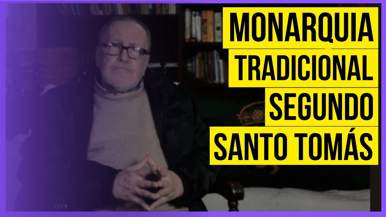 Monarquia tradicional segundo Santo Tomas de Aquino