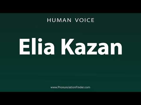 How To Pronounce Elia Kazan