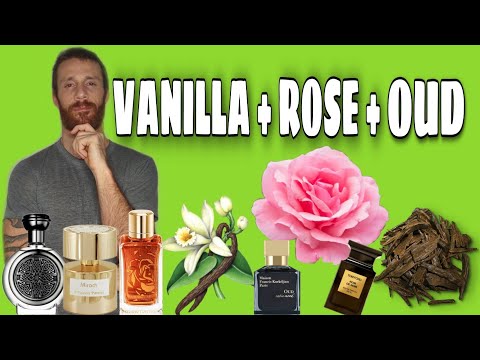 BEST PERFUMES WITH NOTES OF VANILLA, ROSE AND OUD!