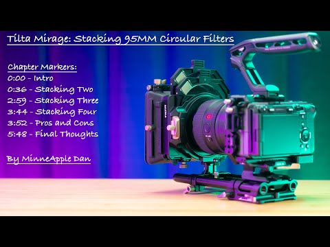 Tilta Mirage: Stacking 95MM Circular Filters