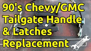 90's Chevy/GMC Tailgate Handle & Latch Replacement
