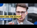 Why Are The Dutch So Direct
