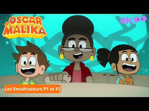⌚ Oscar & Malika: Les Envahisseurs Partie 1 et 2 - COMPILATION