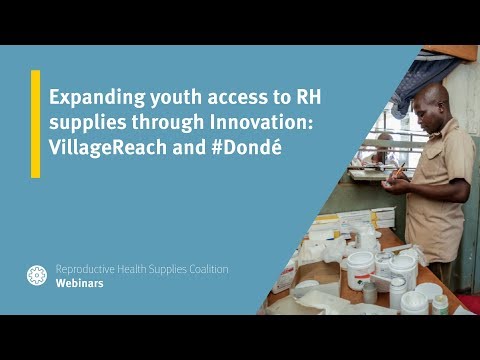 Expanding youth access to RH supplies through Innovation: VillageReach and #Dondé