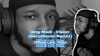 Qing Madi - Vision (SeroOtonin Remix) Official Lyr