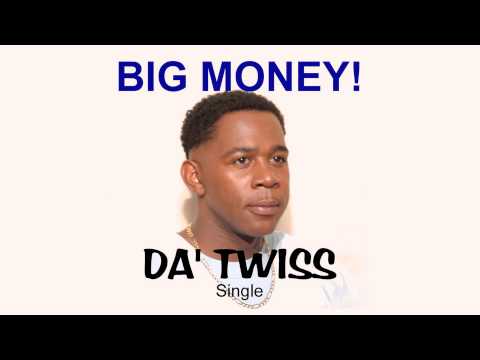 Big Money - Da Twiss