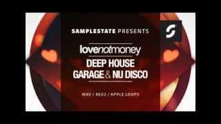 Video thumbnail for Samplestate - Love Not Money Presents Deep House, Garage & Nu-Disco by Samplestate