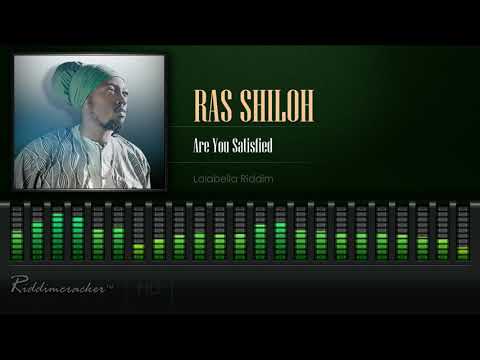 Ras Shiloh - Are You Satisfied (Lalabella Riddim) [HD]