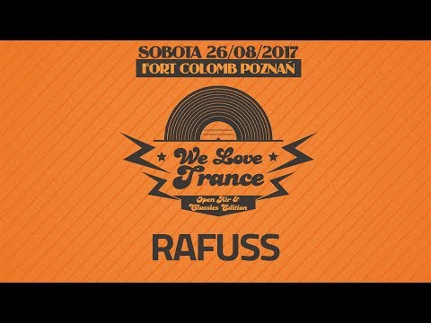 Rafuss  - We Love Trance CE 025 with N2O & onTune (26-08-2017 - Fort Colomb Poznan)