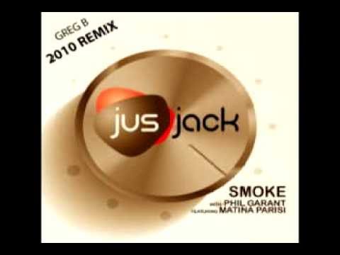 Jus Jack with Phil Garrant - Smoke (Greg b remix extended)