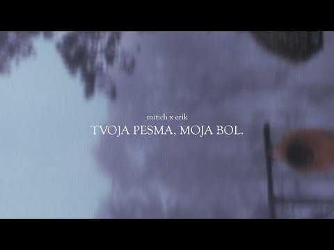 Mitich x Erik - Tvoja Pesma, Moja Bol