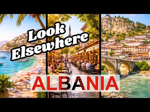 Albania: Why You Should Look Elsewhere
