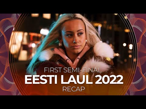 Eesti Laul 2022 (Estonia) | First Semi-Final | RECAP