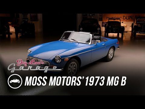 Moss Motors' 1973 MG B - Jay Leno's Garage
