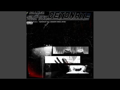 Detonate (feat. SixDripp)