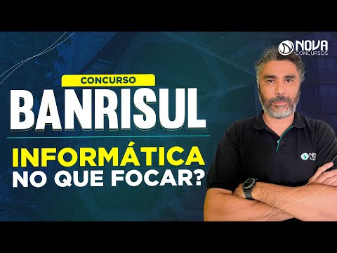 Concurso Banrisul 2022: Conhecimentos de INFORMÁTICA