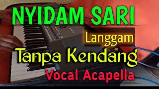 Download lagu Nyidam Sari - Langgam Tanpa Kendang - Vocal Acapella mp3