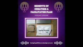Benefits of Creating a Facilitation Plan