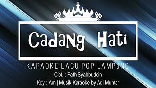 Download lagu Cadang Hati - Karaoke No Vocal - Lagu Lampung Pop - Cipt. Fath Syahbuddin | Key : Am mp3 Download lagu Cadang Hati - Karaoke No Vocal - Lagu Lampung Pop - Cipt. Fath Syahbuddin | Key : Am mp3