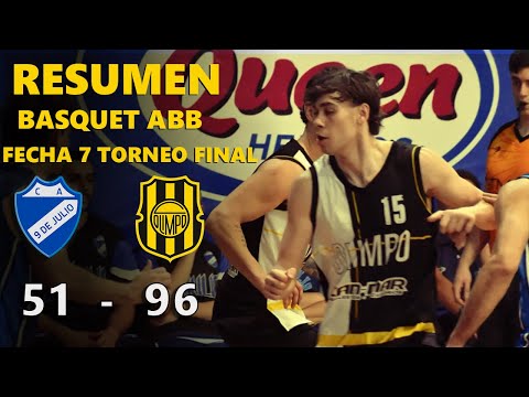 RESUMEN - 9 DE JULIO 51 - 96 OLIMPO - BASQUET ABB - SÉPTIMA FECHA TORNEO FINAL.