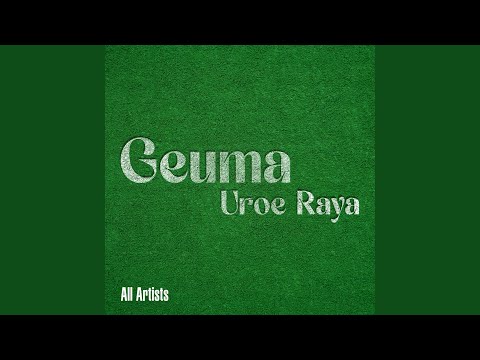 Geuma Uroe Raya