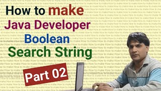 Download the video "Part 02 | How to make Java developer boolean search string | How to make boolean search string |"