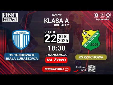 🔴NA ŻYWO!  A KLASA  TARNÓW!  TS TUCHOVIA II vs KS RZUCHOWA ! 2025/26